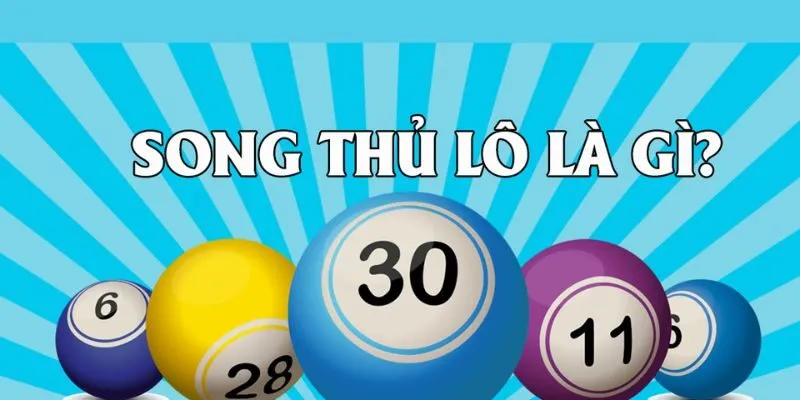 Cách chơi song thủ lô hiệu quả